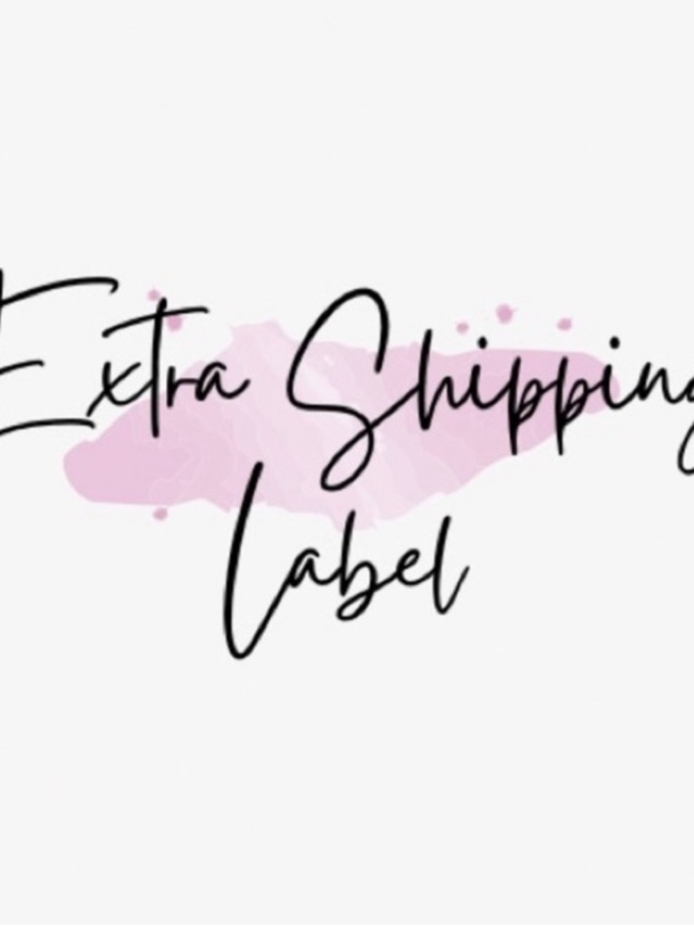Extra Shipping Label Graphic - Pink Brush Script